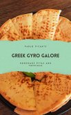 Greek Gyro Galore: Homemade Pitas and Toppings (eBook, ePUB)