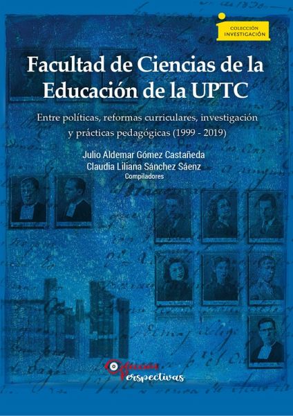 Facultad de Ciencias de la Educación de la UPTC entre políticas, reformas curriculares, investigación y prácticas pedagógicas (1999 - 2019) (eBook, ePUB) Facultad de Ciencias de la Educación de la UPTC entre políticas, reformas curriculares, investigación y prácticas pedagógicas (1999 - 2019) (eBook, ePUB)