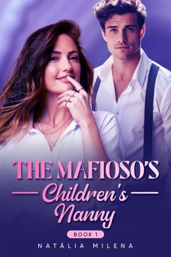 The Mafioso's Children's Nanny Book 1 (eBook, ePUB) - Milena, Natália