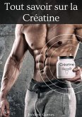 Tout savoir sur La Créatine (Nutrition) (eBook, ePUB) Tout savoir sur La Créatine (Nutrition) (eBook, ePUB)