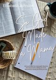 So God Made a Mama (eBook, ePUB) So God Made a Mama (eBook, ePUB)
