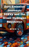 Zero-Emission Journeys: FCEVs and the Green Hydrogen Revolution (eBook, ePUB)