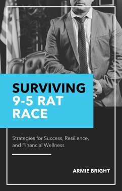 Surviving 9-5 Rat Race (eBook, ePUB) - Bright, Armie