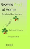 Growing Food at Home (eBook, ePUB)