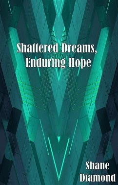 Shattered Dreams, Enduring Hope (eBook, ePUB) - Diamond, Shane