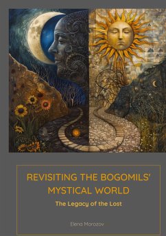 Revisiting the Bogomils' Mystical World - Morozova, Elena