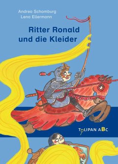 Ritter Ronald und die Kleider - Schomburg, Andrea