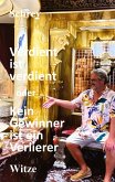 Verdient ist verdient oder Kein Gewinner ist ein Verlierer