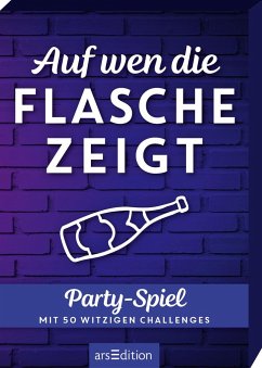 Auf wen die Flasche zeigt