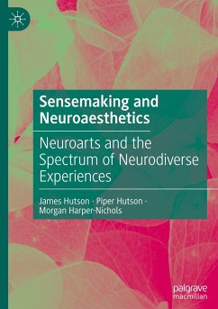 Sensemaking and Neuroaesthetics - Hutson, James;Hutson, Piper;Harper-Nichols, Morgan
