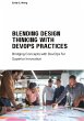 Blending Design Thinking with DevOps... - Bild 1