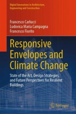 Responsive Envelopes and Climate Change - Carlucci, Francesco;Campagna, Ludovica Maria;Fiorito, Francesco