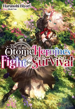 The Otome Heroine's Fight for Survival: Volume 1 (eBook, ePUB) - Biyori, Harunohi