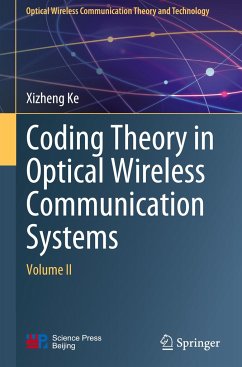 Coding Theory in Optical-Wireless Communication Systems - Ke, Xizheng