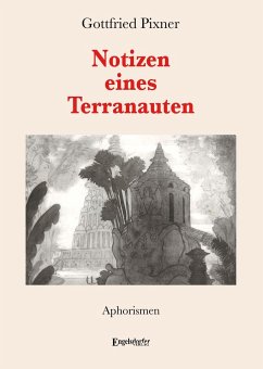 Notizen eines Terranauten - Pixner, Gottfried