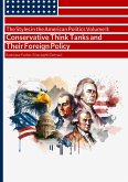 The Styles in the American Politics Volume II: Conservative Think Tanks and Their Foreign Policy