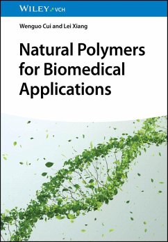 Natural Polymers for Biomedical Applications - Cui, Wenguo;Xiang, Lei