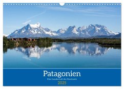 Patagonien - Eine Landschaft der Kontraste (Wandkalender 2025 DIN A3 quer), CALVENDO Monatskalender