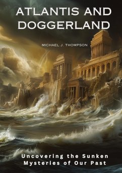 Atlantis and Doggerland - Thompson, Michael J.