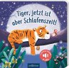 Tiger, jetzt ist aber Schlafenszeit! - Bild 1