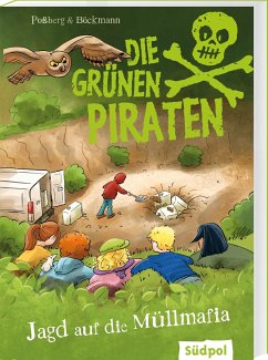 Die Grünen Piraten - Jagd auf die Müllmafia - Poßberg, Andrea; Böckmann, Corinna