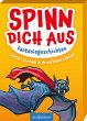 Spinn dich aus - Fantasiegeschichten - Bild 1