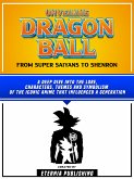 Unveiling Dragon Ball - From Super Saiyans To Shenron (eBook, ePUB)