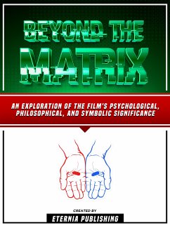 Beyond The Matrix (eBook, ePUB) - Eternia Publishing