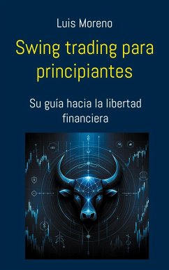 Swing trading para principiantes - Moreno, Luis