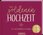 Zur goldenen Hochzeit - 50 Jahre Glück & Liebe