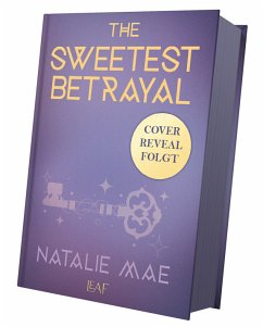 The Sweetest Betrayal / The Kinder Poison Bd.3 - Mae, Natalie