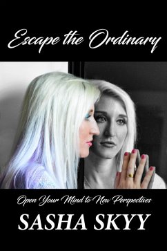 Escape the Ordinary (eBook, ePUB) - Skyy, Sasha