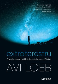 Extraterestru. Primul semn de viață inteligență dincolo de Pământ (eBook, ePUB) - Loeb, Avi