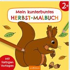 Malbuch ab 2 - Mein kunterbuntes Herbst-Malbuch Malbuch ab 2 - Mein kunterbuntes Herbst-Malbuch