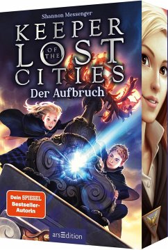 Keeper of the Lost Cities - Der Aufbruch (Keeper of the Lost Cities 1) - Messenger, Shannon