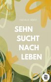 Sehnsucht nach Leben
