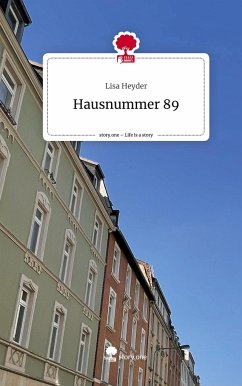 Hausnummer 89. Life is a Story - story.one - Heyder, Lisa