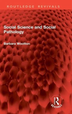 Social Science and Social Pathology - Wootton, Barbara