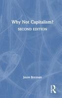 Why Not Capitalism? - Brennan, Jason