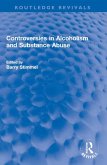 Controversies in Alcoholism and Substance Abuse Controversies in Alcoholism and Substance Abuse