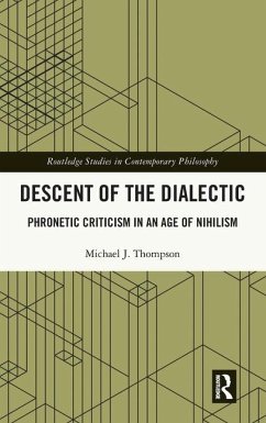 Descent of the Dialectic - Thompson, Michael J.