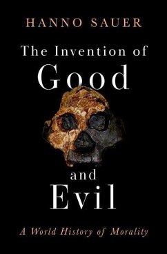 The Invention of Good and Evil - Sauer, Hanno