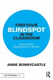 Find Your Blindspot in the Classroom Find Your Blindspot in the Classroom