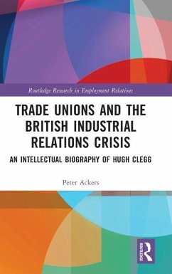 Trade Unions and the British Industrial Relations Crisis - Ackers, Peter