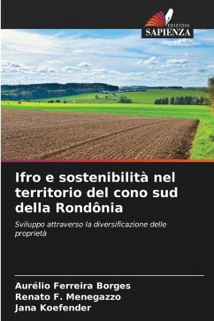 Ifro e sostenibilità nel territorio del cono sud della Rondônia - Ferreira Borges, Aurélio;Menegazzo, Renato F.;Koefender, Jana