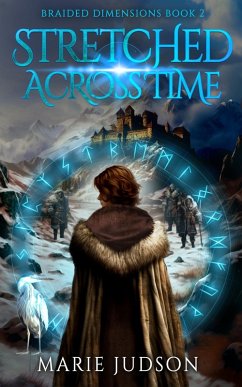 Stretched Across Time (Braided Dimensions) (eBook, ePUB) - Judson, Marie