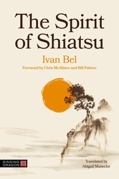 The Spirit of Shiatsu (eBook, ePUB) - Bel, Ivan