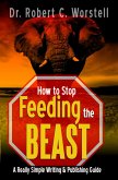 How to Stop Feeding the Beast (eBook, ePUB)