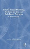 Schema-Focused Working Methods for Arts and Body-Based Therapies