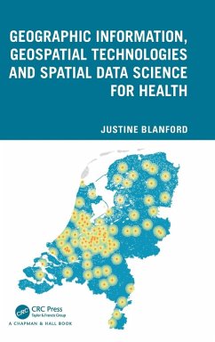 Geographic Information, Geospatial Technologies and Spatial Data Science for Health - Blanford, Justine